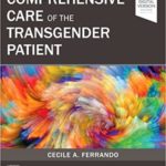 Comprehensive care of the transgender patient