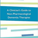 A clinician's guide to non-pharmacological dementia therapies