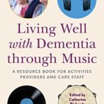 Living well with dementia through music