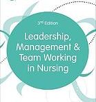 Leadership, management & team working in nursing