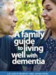 A family guide to living well with dementia