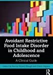 Avoidant restrictive food intake disorder in childhood and adolescence