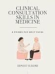 Clinical consultation skills in medicine