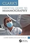 Clark's essential guide to mammography