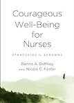 Courageous well-being for nurses