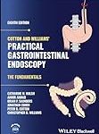 Cotton and Williams' practical gastrointestinal endoscopy