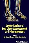 Lower limb and leg ulcer assessment and management